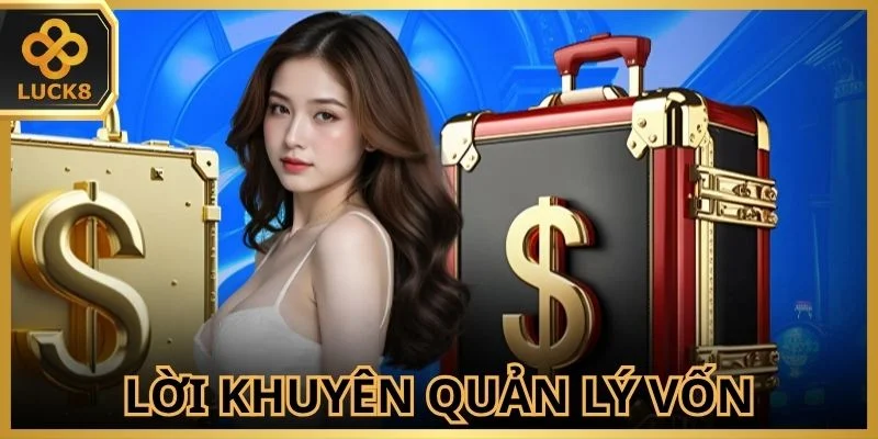 loi-khuyen-quan-ly-von-giai-tri-truc-tuyen